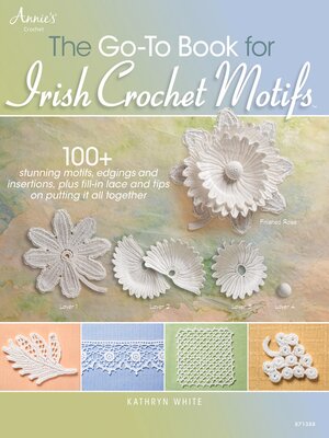 cover image of The Go-To Book for Irish Crochet Motifs